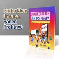Buku Panduan Praktis Belajar Toko Online Banjir Orderan Dari Instagram