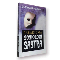 PARADIGMA SOSIOLOGI SASTRA by DR NYOMAN KUTHA RATNA