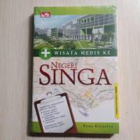 Hanya 1 Buku!, Pegangan Seluruh Wisata Kesehatan; Tentang, Dimana dan Apa Kunjungan Medis Singapura