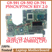 For Acer G9-591 G9-592 G9-791 P5NCN/P7NCN REV.2.0 With SR2FQ I7-6700HQ CPU N16E-GX-A1 GTX980M Laptop Motherboard 100%Tested Good