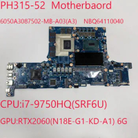 PH315-52 Motherboard 6050A3087502 NBQ64110040 For Acer Predator Helios 300 PH315-52 i7-9750HQ RTX2060 6G 100%Test OK