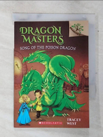 【書寶二手書T9／原文小說_ATU】Dragon Masters #5: Song of the Poison Dragon_West, Tracey/ Jones, Damien (ILT)