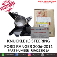 KNUCKLE (L) STEERING FORD RANGER TAHUN 2006 - 2011 PN: UR6233031A
