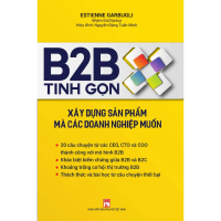 Sách - B2B Tinh Gọn - Xây Dựng Sản Phẩm Mà Các Doanh Nghiệp Muốn - Estienne Garbugli - NXB Phụ Nữ