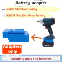 For Makita 18V Lithium Battery Converter To BOSCH 18V/20V Lithium Battery Cordless Electric Drill Adapter (Only Adapter)