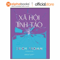 Sách - Xã Hội Tỉnh Táo - Erich Fromm - Alpha Books
