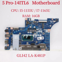 LA-K481P Mainboard For Lenovo Ideapad 5 Pro-14ITL6 Laptop Motherboard CPU:I5-1155U I7-1165U RAM: 16GB 100% Test Ok