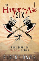 【電子書】The Hammer-Axe Six: Book Three of the ＂Butcher＂ Se