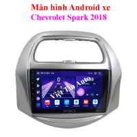 Màn hình Android xe Spark 2018 Ram 2G Rom 32G Chip 8 Nhân bảo  hành 18 tháng