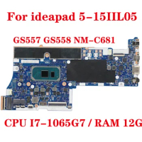 For Lenovo ideapad 5-15IIL05 laptop motherboard GS557 GS558 NM-C681 motherboard with CPU I7-1065G7 RAM 12G UMA 100% test send