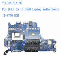 VULCAN15_N18E For DELL G5 15 5590 Laptop Motherboard I7-8750 CPU RTX2070 8GB Tested 100% work