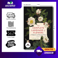 The Complete Language of Flowers A Definitive and Illustrated History