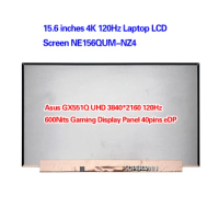 15.6 inches 4K 120Hz Laptop LCD Screen NE156QUM-NZ4 For Asus GX551Q UHD 3840*2160 120Hz 600Nits Gaming Display Panel 40pins eDP