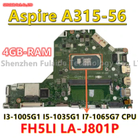 FH5LI LA-J801P For Acer Aspire A315-56 15.6 Inch Laptop Motherboard With I3-1005G1 I5-1035G1 I7-1065G7 CPU 4GB-RAM NBHS511002