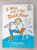【書寶二手書T5／原文小說_DKG】I Wish That I Had Duck Feet_Seuss, Dr./ Tobey, B. (ILT)