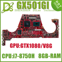 KEFU GX501GI Mainboard For Asus ROG Zephyrus GX501 GX501GI-XS74 Laptop Motherboard W/i7-8750H GTX1080-V8G 8GB-RAM 100% Test OK