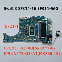 18721-1 For Acer Aspire Swift 3 SF314-56 SF314-56G Laptop Motherboard CPU I5-10210U 4GB MX250 2G NBHPL11002 100% Test OK