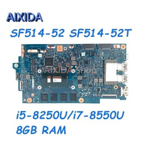 AIXIDA NBGTM11002 MB 17809-1M 448.0D703.001M For ACER Swift 5 SF514-52 SF514-52T Laptop Motherboard I5-8250U/i7-8550U CPU 8G RAM