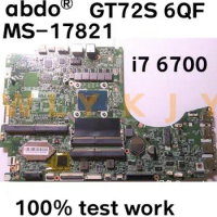 MS-17821 For MSI GT72S 6QF MS-1782 Laptop Motherboard.CPU i7 6700HQ DDR4 100% test work