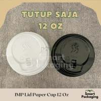 [ISI 50 PCS] IMP Lid Paper Cup 12 Oz Hitam Putih LID SAJA / Tutup Papercup Sekali Pakai / Tutup Gela