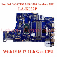 For Dell VOSTRO 3400 3500 Inspiron 3501 Laptop motherboard LA-K032P with I3 I5 I7-11th Gen CPU 100% Tested Fully Work
