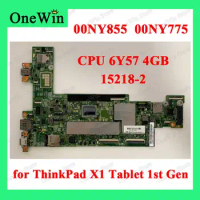 00NY855 00NY775 for Lenovo ThinkPad X1 Tablet 1st Gen 20GG 20GH Notebook Itegrated Mainboard SR2EG M5-6Y57 4GB RAM 15218-2 LGF-1