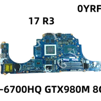 CN-0YRFN8 0YRFN8 YRFN8 For Dell for Alienware 17 R3 Laptop Motherboard LA-C912P SR2FQ I7-6700HQ GTX980M 8G Testing Perfect