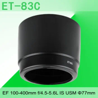 Lens Hood ET83C Sun Shade Cover For Canon EF 100-400mm f/4.5-5.6L IS USM 77mm Filter Caliber Lens Camera 6D 7D DSLR Accessories
