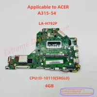 Main board LA-H792P is applicable FOR ACER laptop A315-54 CPU: I3-10110 4GB 100% test OK before shipment