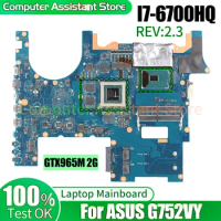 For ASUS G752VY Laptop Mainboard REV.2.3 60NB09Y0 SR2FQ I7-6700HQ GTX965M GTX970M 100％test Notebook Motherboard