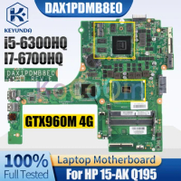 DAX1PDMB8E0 For HP 15-AK Q195 Notebook Mainboard i5-6300HQ I7-6700HQ GTX960M 4G 841886-601 Laptop Motherboard Full Tested