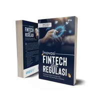 BUKU INOVASI FINTECH DAN REGULASI Mendorong Inklusi Keuangan bagi Usaha Mikro dan Menengah di Indone
