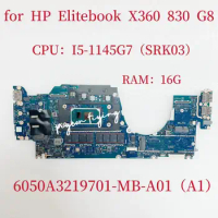 6050A3219701-MB-A01 For HP EliteBook X360 830 G8 Laptop Motherboard CPU: I5-1145G7 SRK03 RAM:16GB DDR4 M46078-601 Test OK