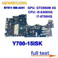 For Lenovo Y700-15ISK 15 inches BY511 NM-A541 Laptop Motherboard CPU I5-6300HQ I7-6700HQ GTX960M 4G GPU 100%Test work