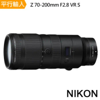 【Nikon 尼康】Z 70-200MM F/2.8 VR S *(平行輸入)~送拭鏡筆+背帶