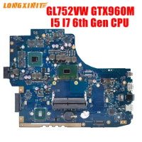 GL752VW Laptop Motherboard I5-6300HQ I7-6700HQ CPU GTX960M GPU For ASUS GL752VL GL752V GL752 Notebook Mainboard