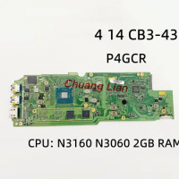 P4GCR For ACER Chromebook 14 CB3-431 Laptop motherboard With CPU: N3160 N3060 2GB RAM 100% Tested