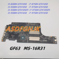 Original MS-16R31 Mainboard For MSI GF63 9SC MS-16R3 Laptop Motherboard CPU I5 /I7-9th GTX1050 GTX1050Ti GTX1650 All Tested OK