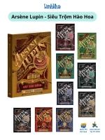 Arsène Lupin - Siêu Trộm Hào Hoa - Sách Truyện Trinh Thám Phiêu Lưu Văn Học Pháp (Đinh Tị)