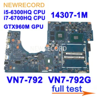 For ACER Aspire VN7-792 VN7-792G 14307-1M With i5-6300HQ i7-6700HQ CPU GTX960M GPU Laptop Motherboard Mainboard Tested OK