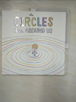 【書寶二手書T8／少年童書_KDP】The Circles All Around Us (精裝本)_Brad Montague; Kristi Montague