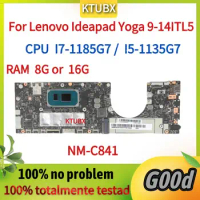NM-C841 Motherboard.For Lenovo Ideapad Yoga 9-14ITL5 Laptop Motherboard.With CPU I7-1185G7/I5-1135G7.RAM 16G 100% Test Work