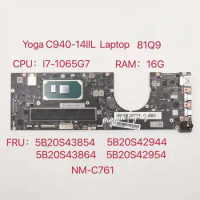 NM-C761 for Lenovo Ideapad Yoga C940-14IIL Laptop Motherboard 81Q9 CPU:I7-1065G7 RAM:16G AX FRU:5B20S43864 5B20S42954 5B20S43854