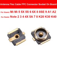 Wifi Antenna Flex Cable Signal FPC Connector Dock On Board For Xiaomi Redmi Note 2 3 4 4X 5A 7 8 K30 K40 Mi 5 5X 5S 6 6X 8 8SE 9