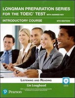 Longman Preparation Series for the TOEIC Test: Listening and Reading, Introductory Course with MP3 CD/1片 and Script and Answer Key 6/e Lougheed 2017 Pearson