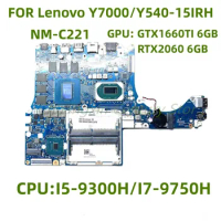 NM-C221 is suitable for Lenovo Y7000/Y540-15IRH laptop motherboard with I5 I7 CPU GPU: GTX1660TI/RTX2060 6G 100% test OK