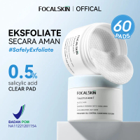 FOCALSKIN Acne Safely Exfoliate Clear Pad 60 pads Kapas Exfoliating Pad 0.5% Salicylic Acid Eksfolia