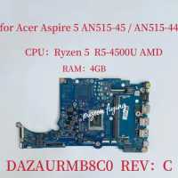 DAZAURMB8C0 Mainboard for Acer Aspire 5 AN515-45 AN515-44 Laptop Motherboard CPU:Ryzen 5 R5-4500U AMD RAM:4G DDR4 100% Test OK