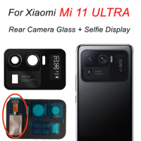 Selfie Display For Xiaomi Mi 11 Ultra Rear Back Camera Glass Lens With Second Secondary Display Small 2nd LCD Screen Replacement