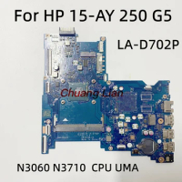 LA-D702P For HP 15-AY 250 G5 Laptop Motherboard With N3060 N3710 CPU UMA 100% Tested OK